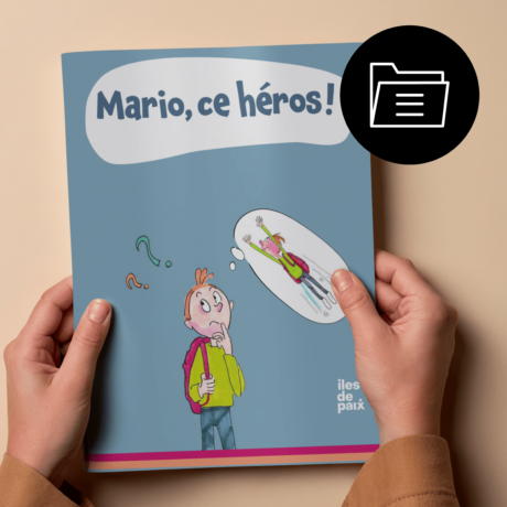 Mario, ce héros ! : dossier pédagogique